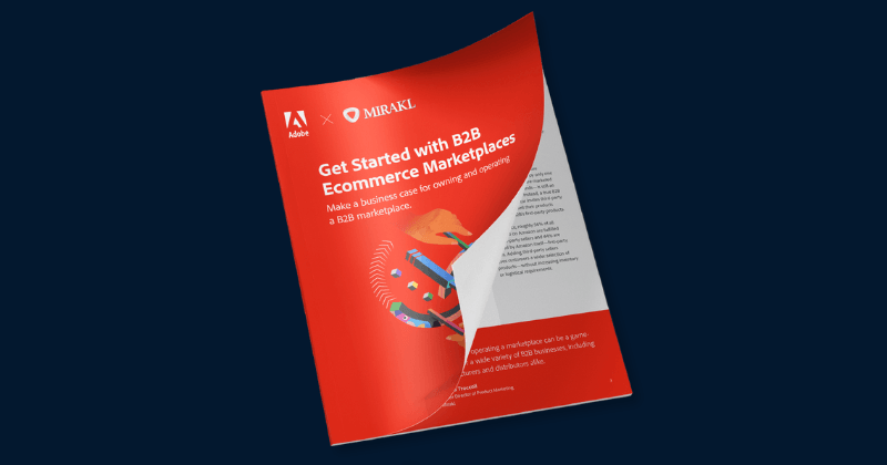 This is an image of the Adobe + Mirakl eBook, titled Get Started with B2B Ecommerce Marketplaces.
