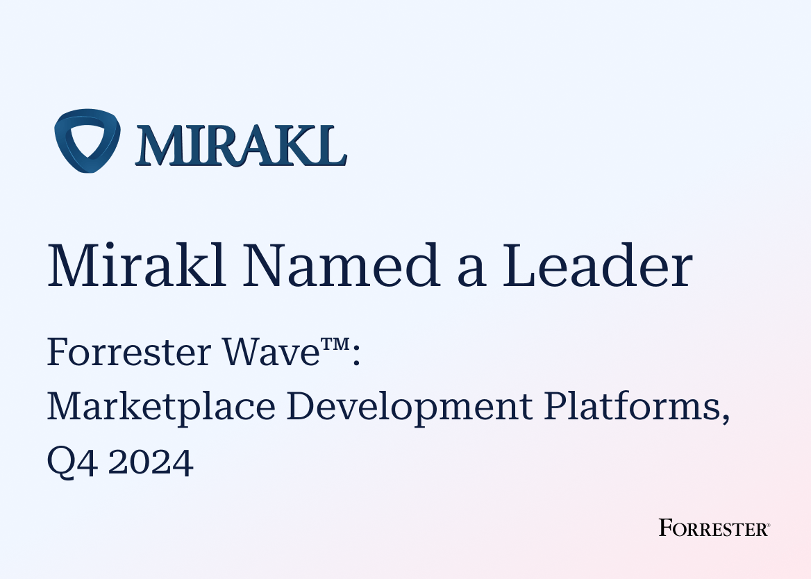 An image of text that names Mirakl as a leader in The Forrester Wave™: Marketplace Development Platforms, Q4 2024 alongside the Mirakl logo and Forrester logo.