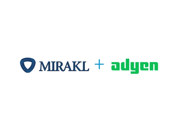Adyen and Mirakl Partner To Deliver on Shared Vision for the World's Most Successful Marketplaces