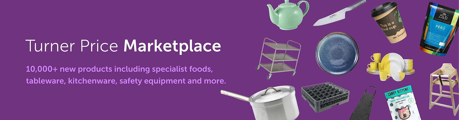 Turner Price Marketplace promotional banner on a purple background with the headline '10,000+ new products including specialist foods, tableware, kitchenware, safety equipment and more,' surrounded by product images including a teapot, chef's knife, coffee cup, plate, saucepan, glass rack, and high chair