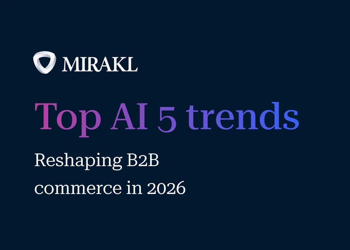 Top 5 AI Trends in B2B Reshaping Commerce in 2026